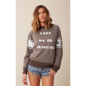 Wildfox Take Me On Vacation Sweatshirt